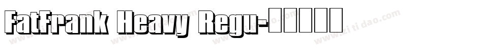 FatFrank Heavy Regu字体转换
